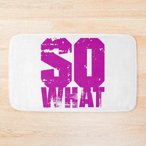 Item preview, So What, So, What, (WP) designed and sold by Vaccine159.