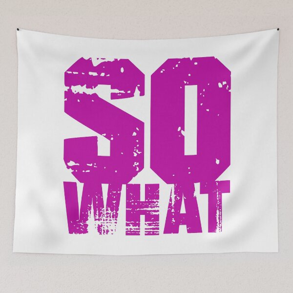 Item preview, So What, So, What, (WP) designed and sold by Vaccine159.