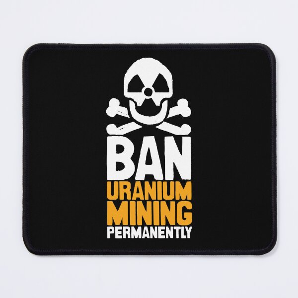 Item preview, Ban Uranium Mining Permanently designed and sold by Jarren Nylund.
