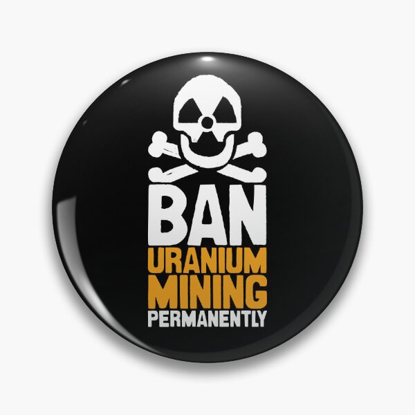 Item preview, Ban Uranium Mining Permanently designed and sold by Jarren Nylund.