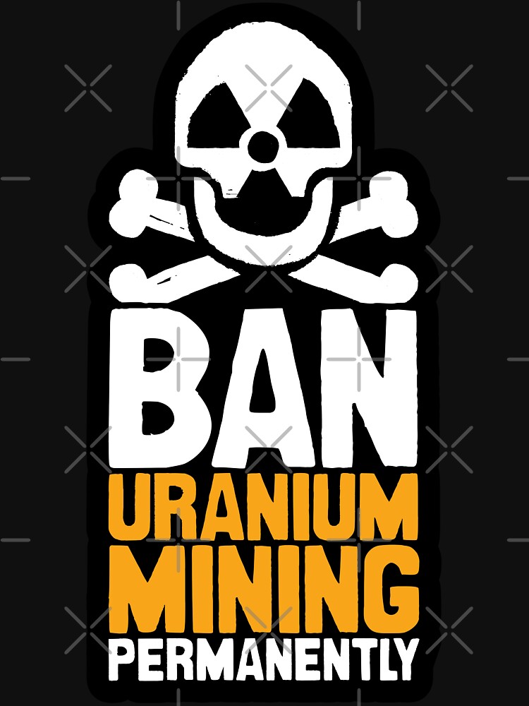 Thumbnail 7 of 7, Classic T-Shirt, Ban Uranium Mining Permanently designed and sold by Jarren Nylund.