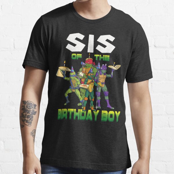 Mademark x Teenage Mutant Ninja Turtles - Ninja Turtles Sister of the Birthday  Boy P Essential T-Shirt for Sale by polowyvdbredy