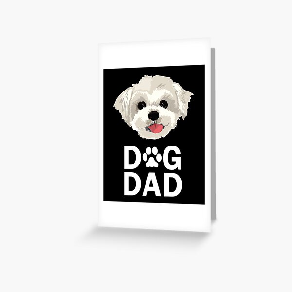 Dog Dad Maltese Funny Fathers Day Gift Paw Greeting Card