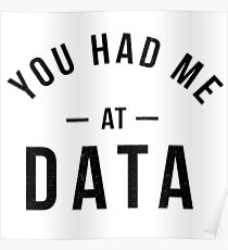 You had me at data Poster