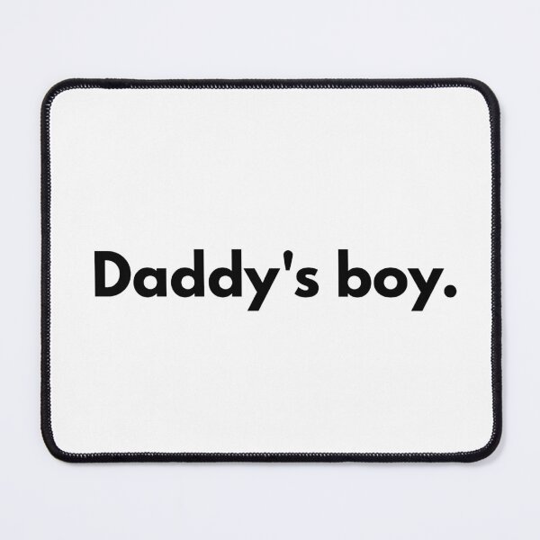 Item preview, Daddy's boy. designed and sold by Dj Gavric998.