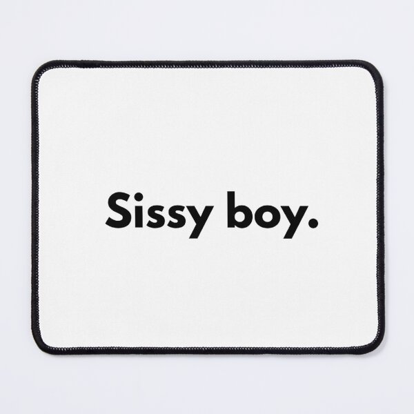Item preview, Sissy boy. designed and sold by Dj Gavric998.