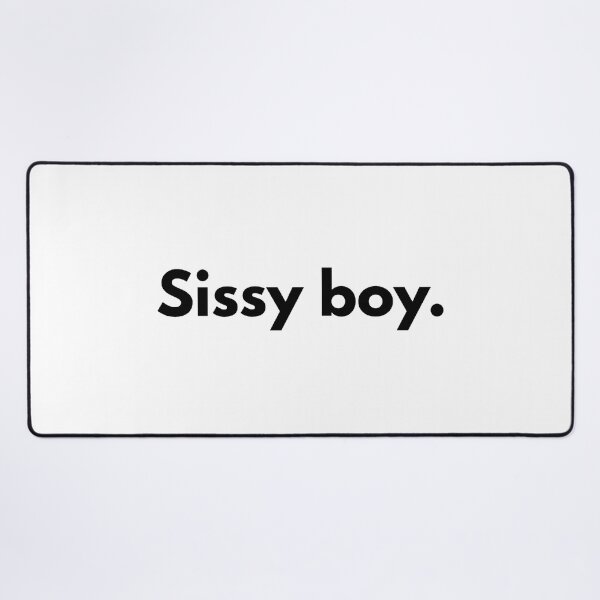 Item preview, Sissy boy. designed and sold by Dj Gavric998.