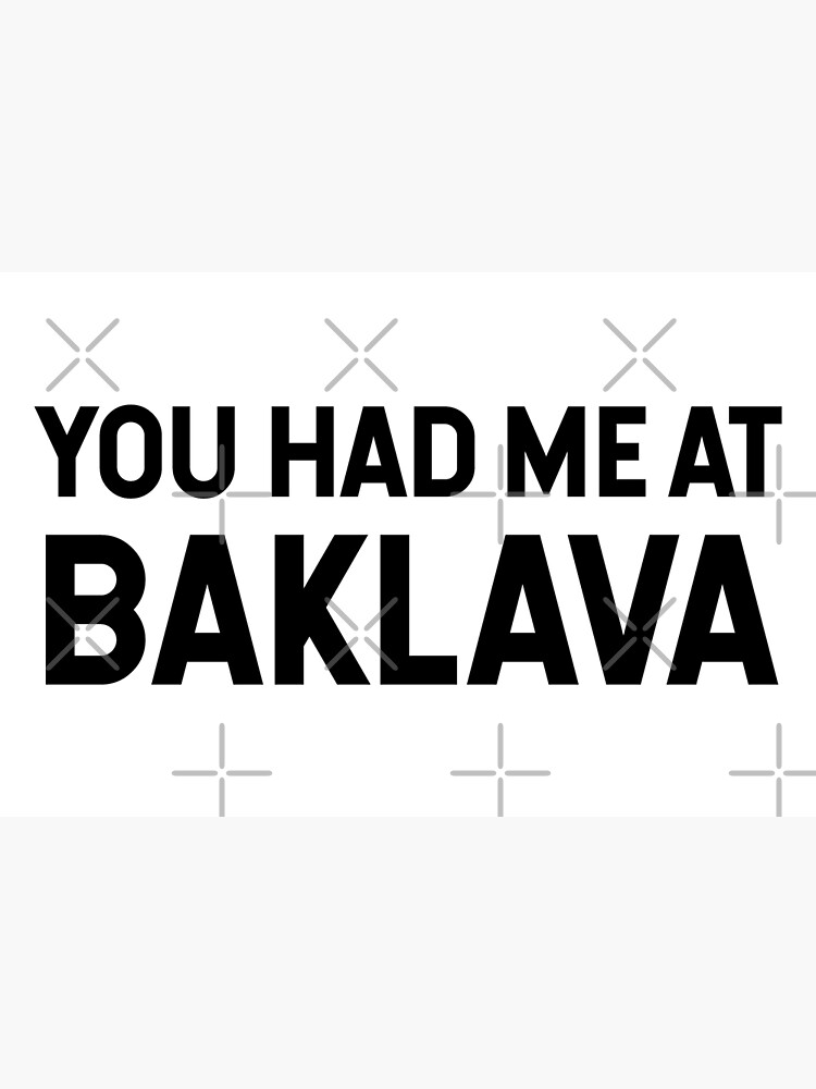 you-had-me-at-baklava-poster-for-sale-by-sarahjisri-redbubble