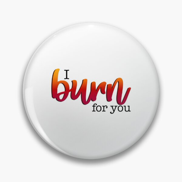 Item preview, Bridgerton Quote I Burn For You    designed and sold by CariLinnDesigns.