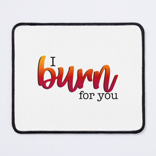 Item preview, Bridgerton Quote I Burn For You    designed and sold by CariLinnDesigns.