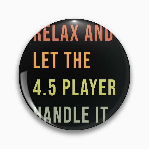 Item preview, RELAX AND LET THE 4.5 PLAYER HANDLE IT - Wheelchair Basketball Player designed and sold by NewDayDesigns.