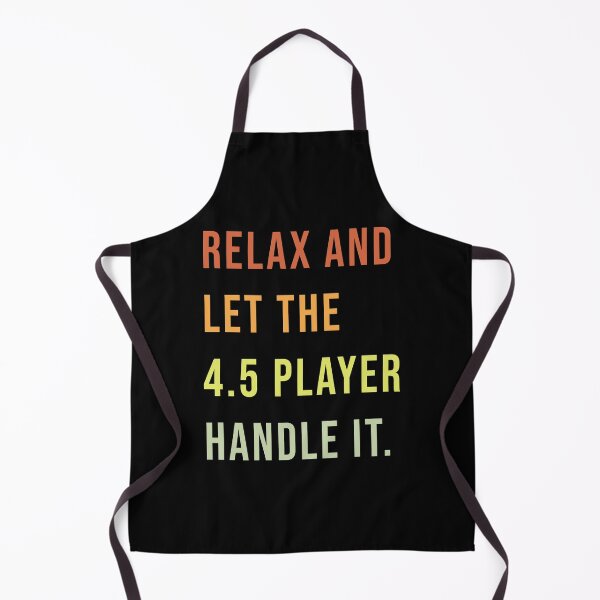Item preview, RELAX AND LET THE 4.5 PLAYER HANDLE IT - Wheelchair Basketball Player designed and sold by NewDayDesigns.