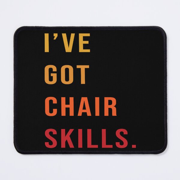 Item preview, I'VE GOT CHAIR SKILLS - Wheelchair Basketball Player designed and sold by NewDayDesigns.