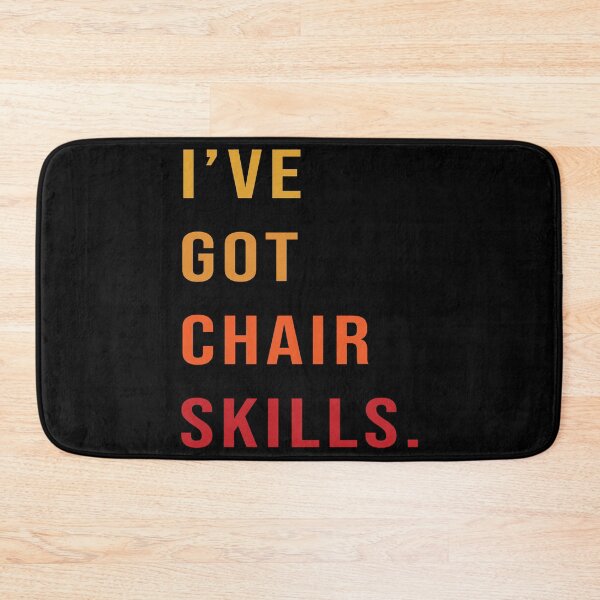 Item preview, I'VE GOT CHAIR SKILLS - Wheelchair Basketball Player designed and sold by NewDayDesigns.