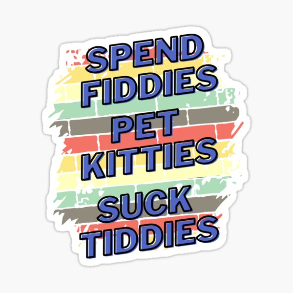 Artikel-Vorschau von Verbringen Sie Fiddies Pet Kitties Suck Tiddies, designt und verkauft von MERCH HQ.