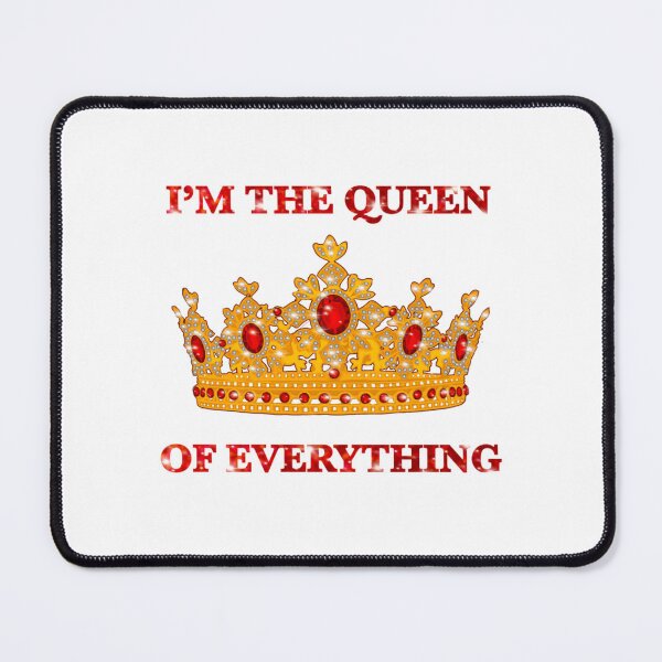 Item preview, I’M THE QUEEN OF EVERYTHING   designed and sold by CariLinnDesigns.