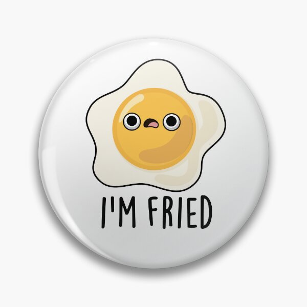 Item preview, I'm Fried Funny Fried Egg Puns  designed and sold by punnybone.