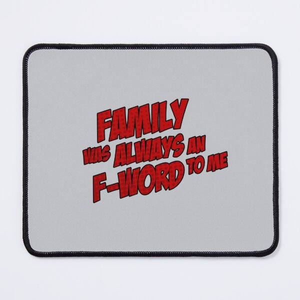 Item preview, Family was Always an F-word to Me designed and sold by PrintilyST.