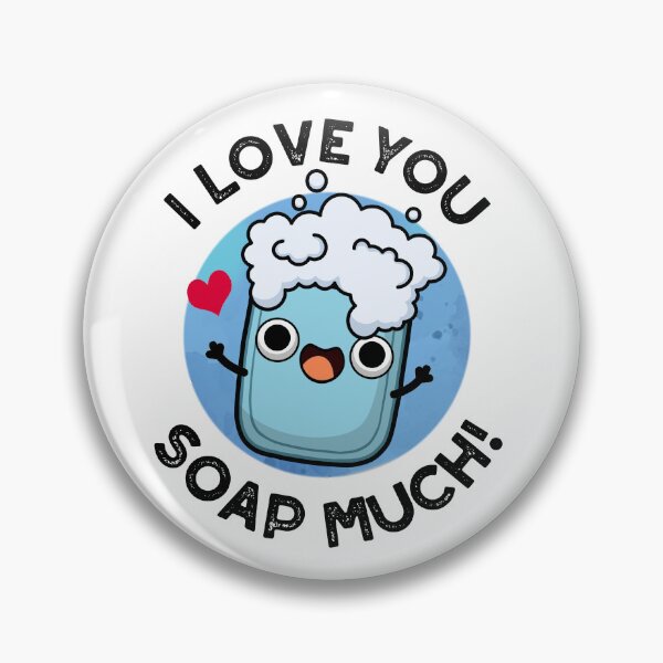 Item preview, I Love You Soap Much Funny Soap Puns  designed and sold by punnybone.