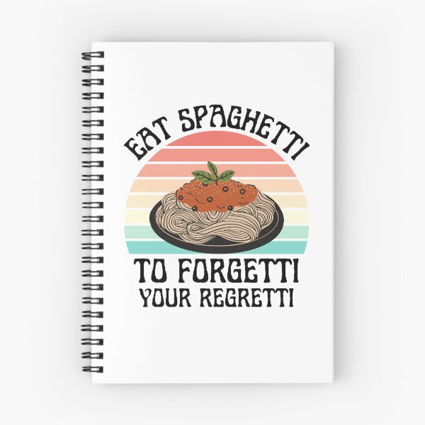 Item preview, Eat Spaghetti To Forgetti Your Regretti designed and sold by PCpallavi.