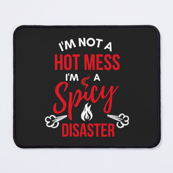 Item preview, Cooking sarcasm, I am not a hot mess I am a spicy disaster designed and sold by portrait4you.