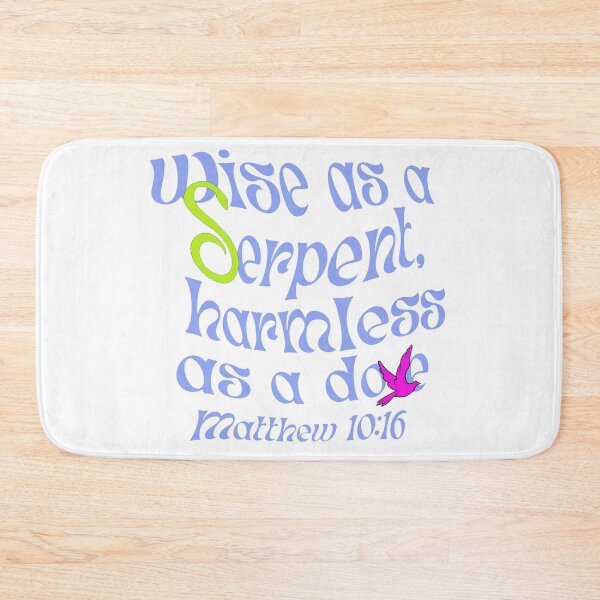 Item preview, Wise as a serpent, harmless as a dove Matthew 10:16 Bible verse, Christian sayings designed and sold by Emily Roberts.