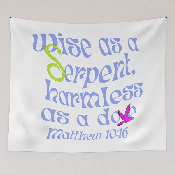 Item preview, Wise as a serpent, harmless as a dove Matthew 10:16 Bible verse, Christian sayings designed and sold by Emily Roberts.