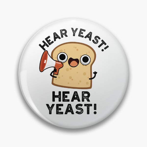 Item preview, Hear Yeast Hear Yeast Funny Bread Puns  designed and sold by punnybone.