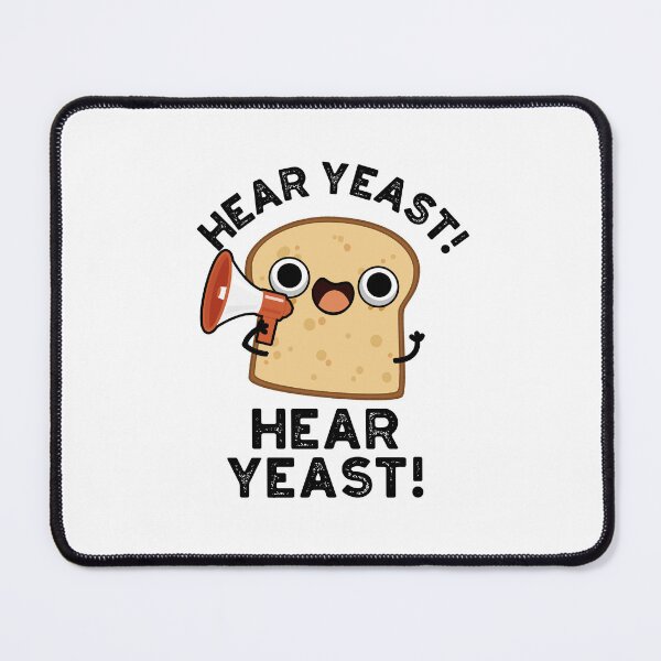 Item preview, Hear Yeast Hear Yeast Funny Bread Puns  designed and sold by punnybone.