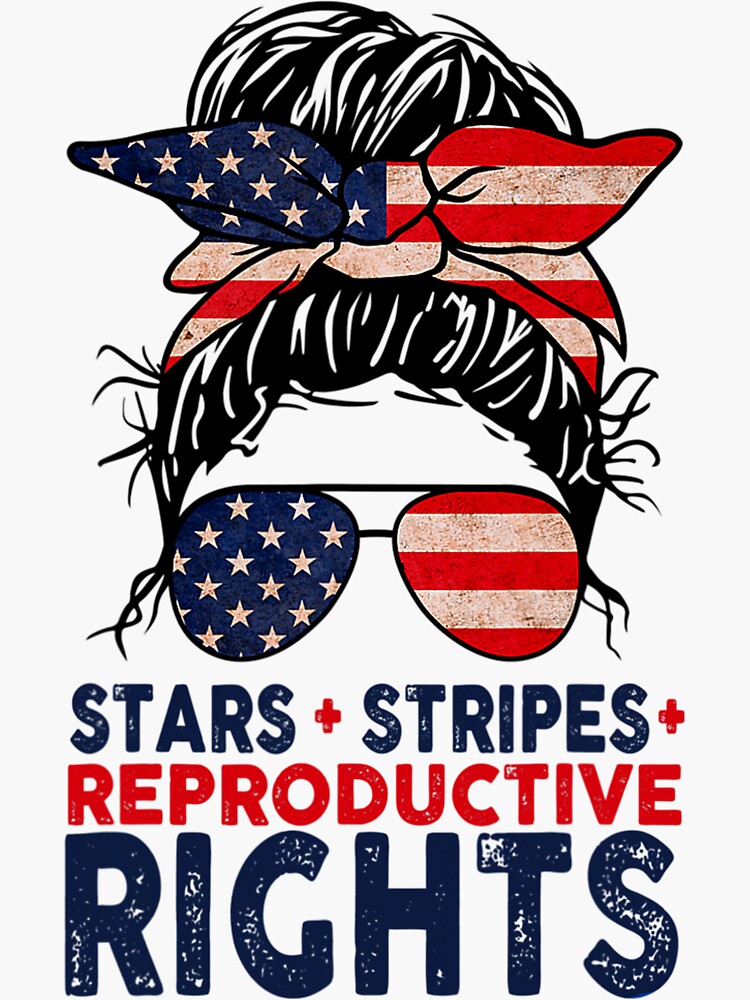 Messy Bun American Flag Stars Stripes Reproductive Rights Sticker For Sale By Dutifulguerrill