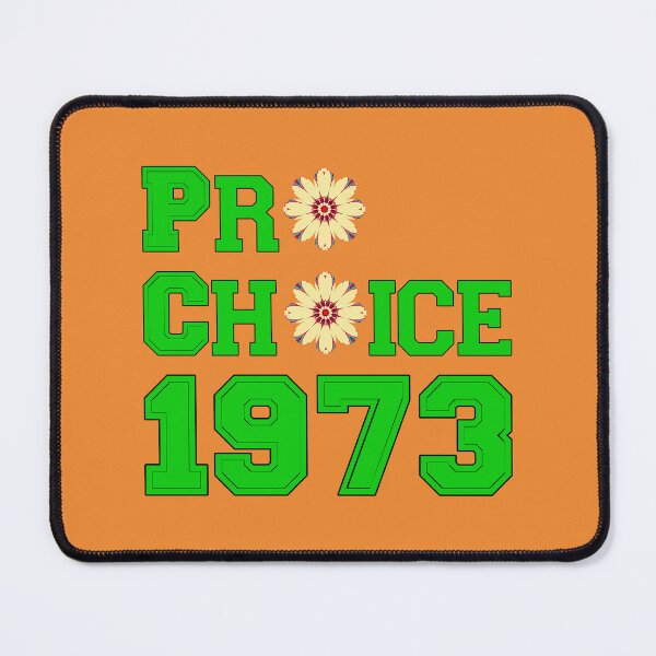 Item preview, Pro Choice 1973 Women's Right with flowers pop art designed and sold by LV-creator.