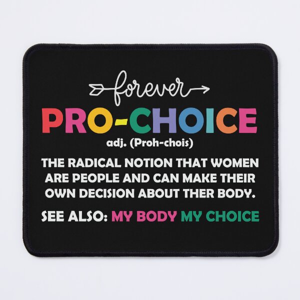 Item preview, PRO CHOICE . MY BODY MY CHOICE designed and sold by DanaMire.