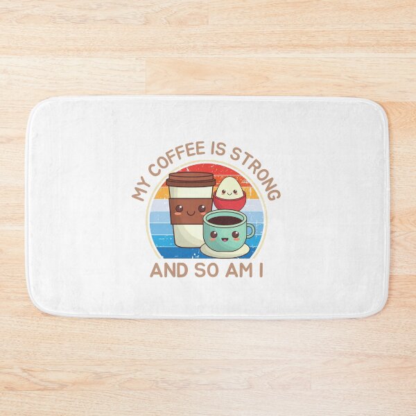 Item preview, My Coffee Is Strong So Am I - Kawaii Coffee Cup designed and sold by bsrishika.