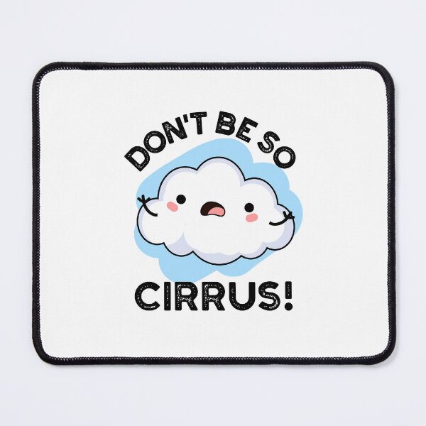Item preview, Don't Be So Cirrus Funny Cloud Puns  designed and sold by punnybone.
