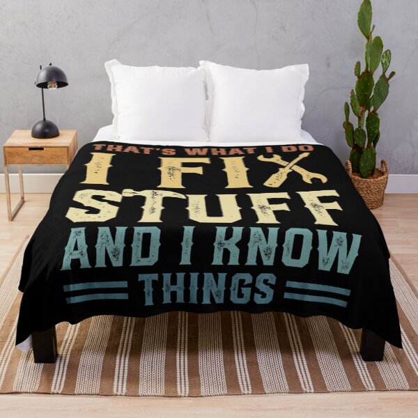 Item preview, That's What I Do I Fix Stuff And I Know Things designed and sold by devoteddoubt112.