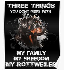 Rottweiler Don t mess with my rottweiler Poster