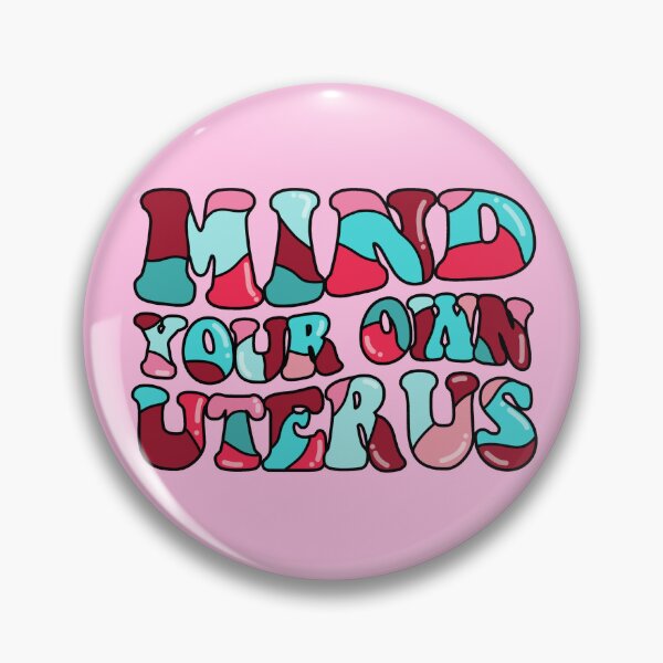 Item preview, Mind Your Own Uterus  designed and sold by Preslava Genova.