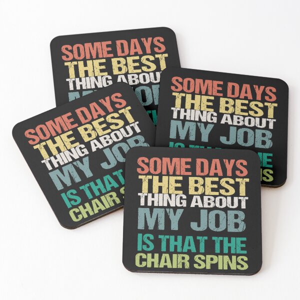 Item preview, Some Days The Best Thing About My Job Is That The Chair Spins designed and sold by SheIsAQueen.