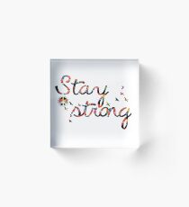 Stay strong Acrylic Block