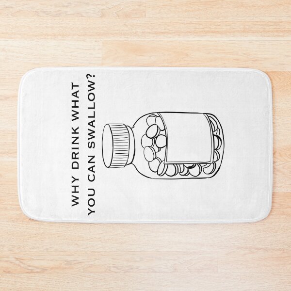 Item preview, Why drink what you can swallow? designed and sold by gaslight-n.