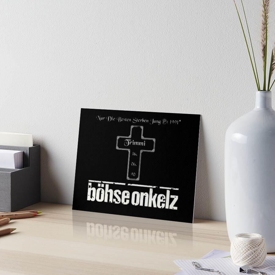 Böhse Onkelz Nur Die Besten Sterben Jung Text "Böhse Onkelz Nur Die Besten Sterben Jung" Art Board Print for Sale by