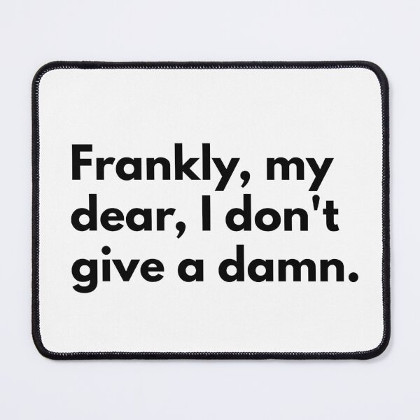 Item preview, Frankly, my dear, I don't give a damn. designed and sold by Dj Gavric998.