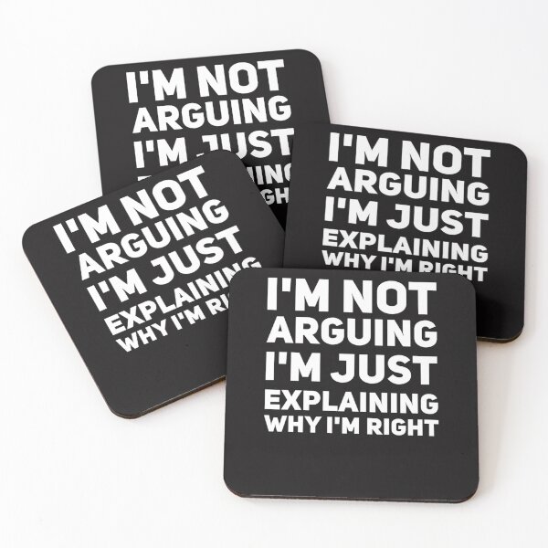 Item preview, I&39;m not arguing I&39;m just explaining why I&39;m right E designed and sold by ernesthtbotras.