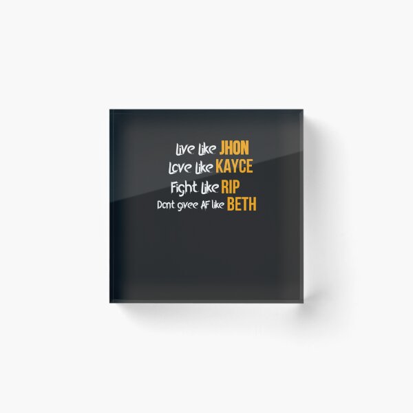 Item preview, Live like John, Love like Kayce, Fight like Rip, Don&x27;t give AF like Beth Classi designed and sold by pogueusbanc.