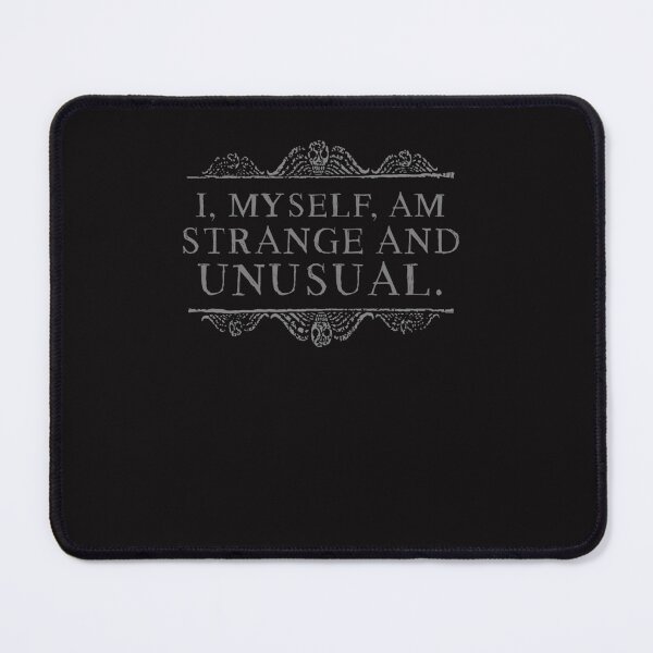 Item preview, I, myself, am strange and unusual. designed and sold by ernesthtbotras.