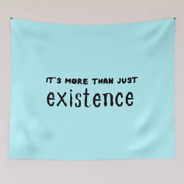 Item preview, It's more than just existence  designed and sold by shanesil.