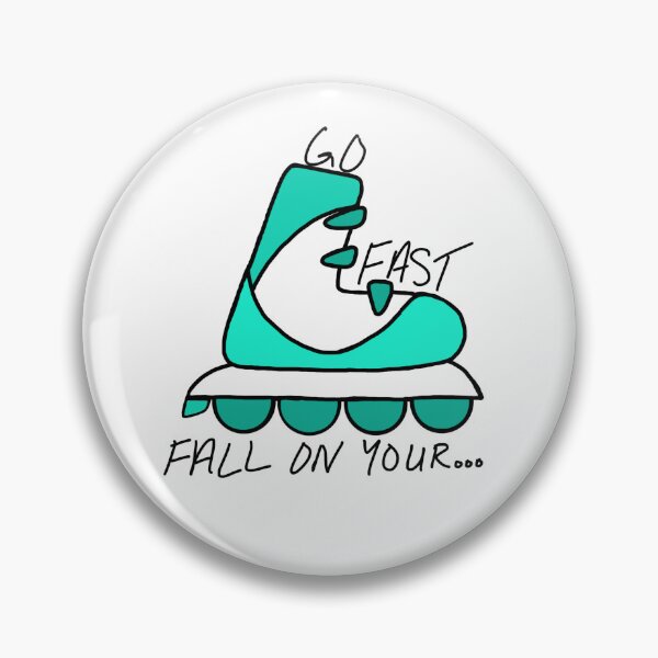 Item preview, Go Fast Fall On Your... designed and sold by TWWOAnna.
