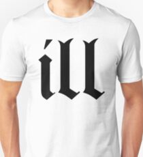 Ill Black Unisex T-Shirt
