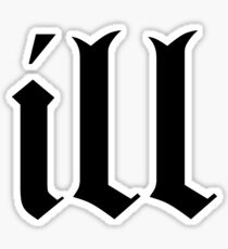 Ill Black Sticker