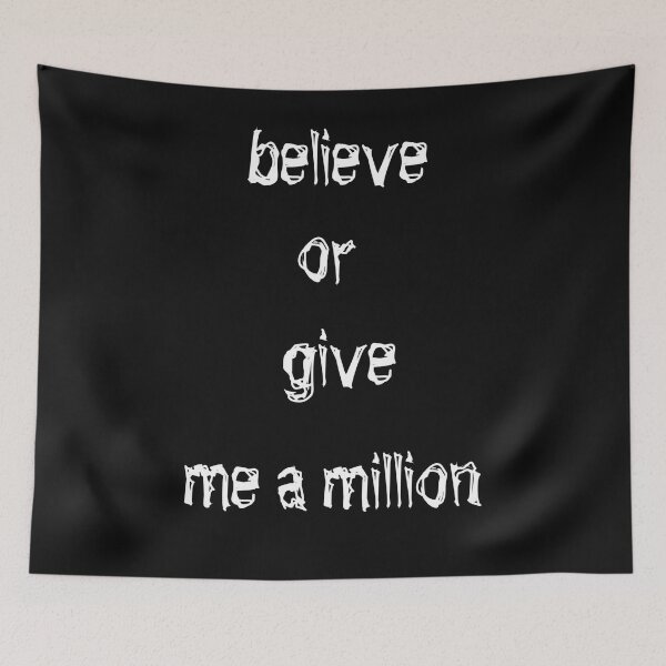 Item preview, believe or give me a million designed and sold by aminz4.